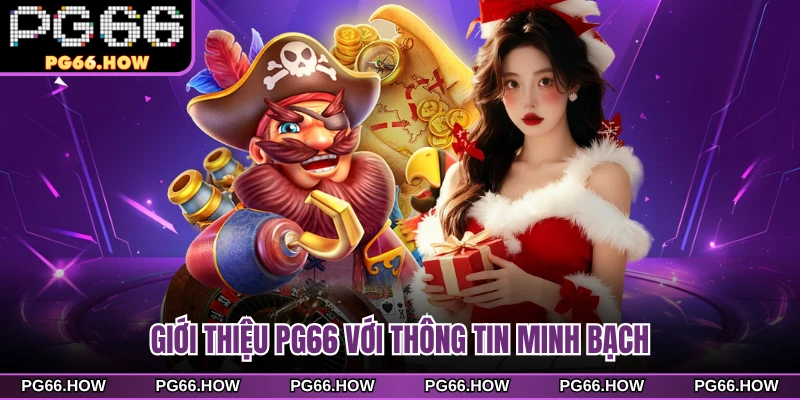 Giới thiệu PG66 với thông tin minh bạch